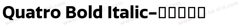 Quatro Bold Italic字体转换